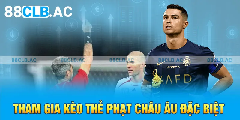 Tham gia kèo thẻ phạt châu Âu đặc biệt